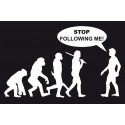 T-shirt evoluzione STOP FOLLOW ME